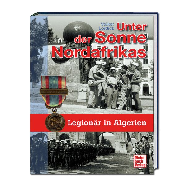 Book "Unter der Sonne Nordafrikas - Legionär in Algerien"