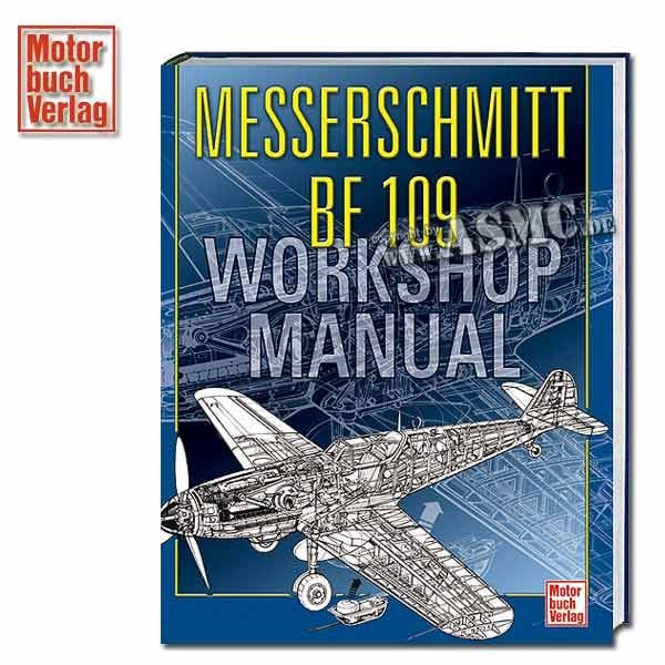 Book Messerschmitt Bf 109 - Workshop Manual